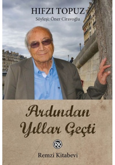 Ardından Yıllar Geçti - Hıfzı Topuz - Remzi Kitabevi