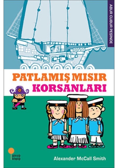 Abur Cubur Peşinde Patlamış Mısır Korsanlar Günışığı Yay