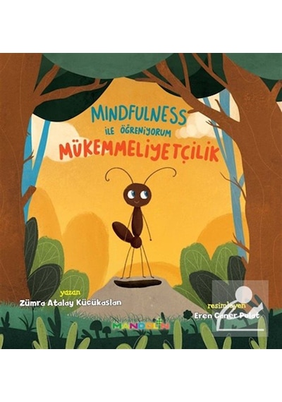 Mindfulness İle Öğreniyorum Mükemmelliyetçilik / Zümra Atalay