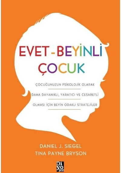 Evet - Beyinli Çocuk - Daniel J. Siegel - Diyojen Yayıncılık