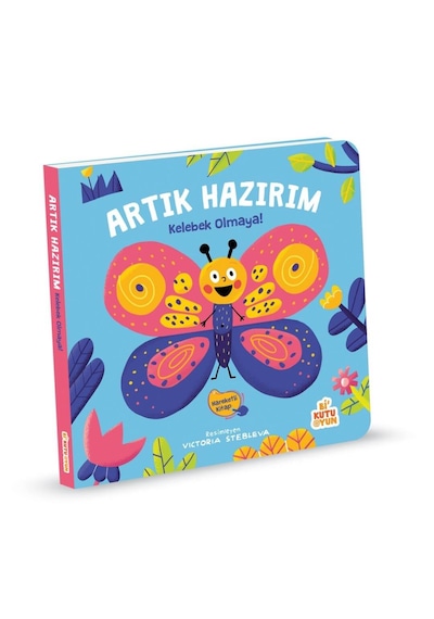Artık Hazırım-kelebek Olmaya Hareketli Kitap