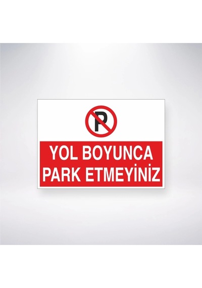 Yol Boyunca Park Etmeyiniz Sticker 20x28 Cm