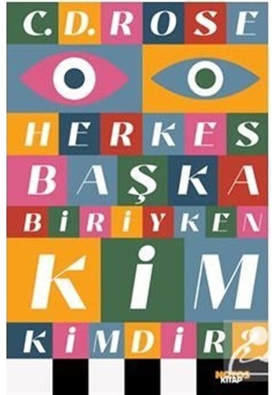 Mercankitap Herkes Başka Biriyken Kim Kimdir / C. D. Rose