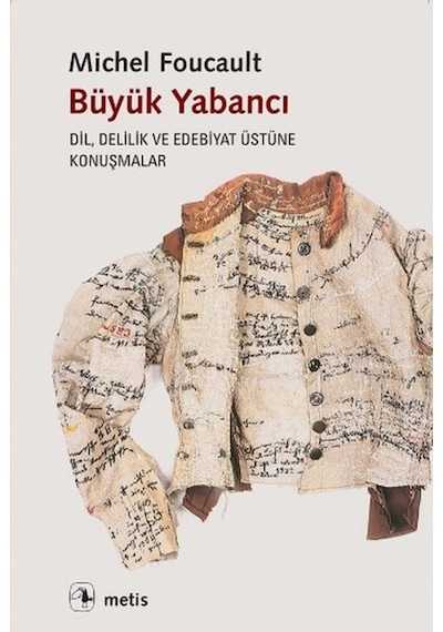 Büyük Yabancı - Michel Foucault - Metis Yayınları