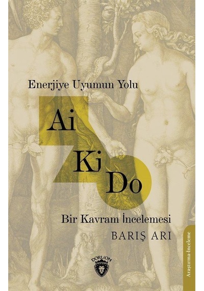 Enerjiye Uyumun Yolu Ai Ki Do Bir Kavram İncelemesi / Barış Arı