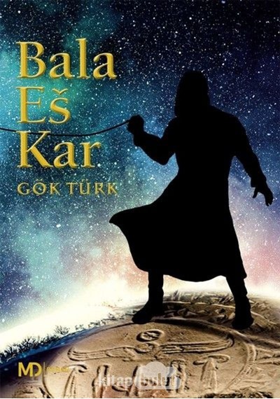 Bala Es-Kar - Gök Türk - MD Basım