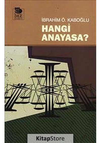 Hangi Anayasa? - İbrahim Ö. Kaboğlu - İmge Kitabevi