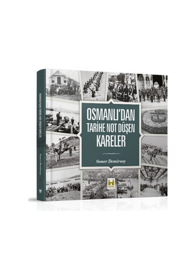 Osmanlı'Dan Tarihe Not Düşen Kareler