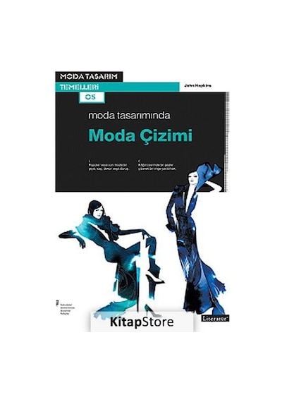 Moda Tasarımında Moda Çizimi - John Hopkins - Literatür Yayıncılık