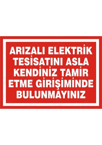 Arızalı Elektrik Tesisatını Tamir Etme Girişiminde Bulumayınız
