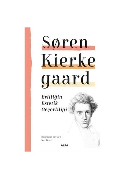 Evliliğin Estetik Geçerliliği / Soren Kierkegaard 9786254491740