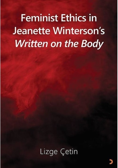 Feminist Ethics İn Jeanette Winterson's Written On The Body / ...