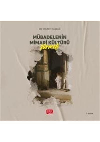 Mübadelenin Mimari Kültürü - Sürmeli / Meltem Yaşdağ