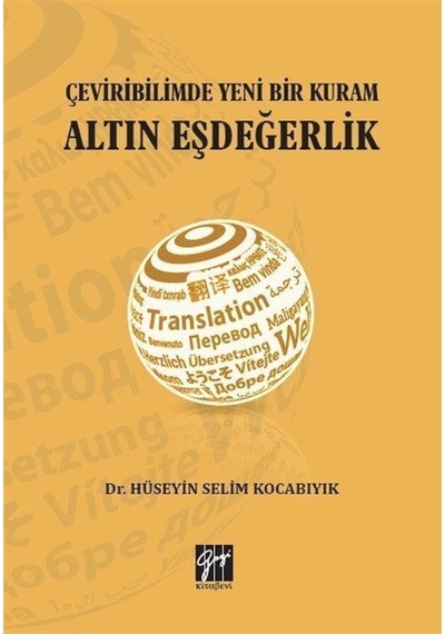Çeviribiliminde Yeni Bir Kuram Altın Eşdeğerlik / Hüseyin Seli...
