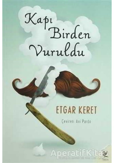 Kapı Birden Vuruldu - Etgar Keret - Siren Yayınları