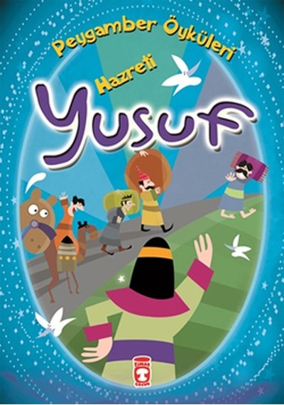 Peygamber Öyküleri - Hz.Yusuf - Belkıs İbrahimhakkıoğlu - Timaş Çocuk