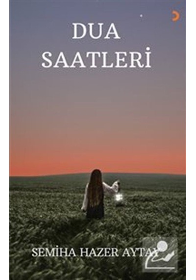 Dua Saatleri / Semiha Hazer Aytay