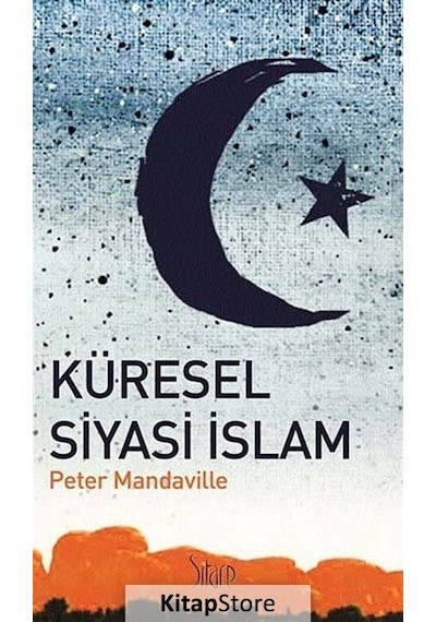 Küresel Siyasi İslam  - Peter Mandaville  - Sitare Yayınları