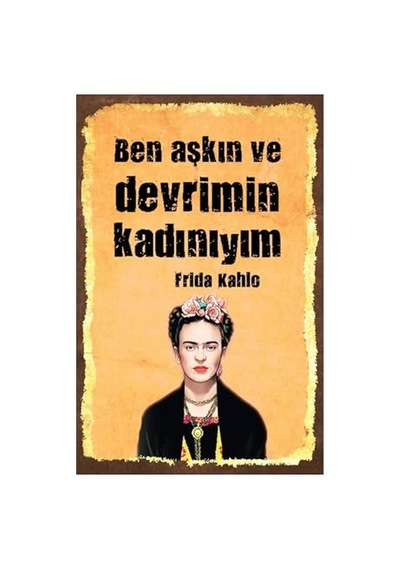 Aşkın Ve Devrimin Kadınıyım Retro Ahşap Mdf Tablo