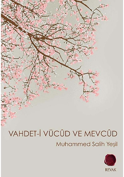 Vahdet-i Vücud ve Mevcud - Muhammed Salih Yeşil - Revak Kitabevi