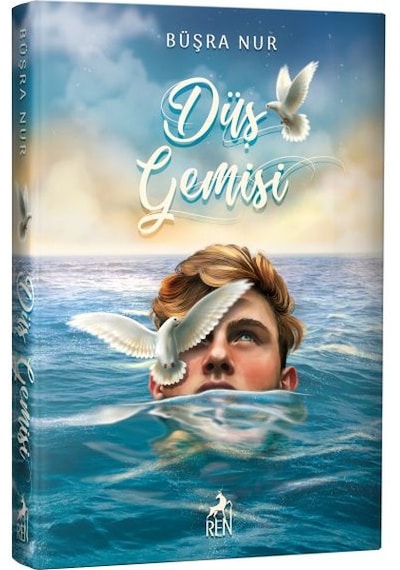 Düş Gemisi - Büşra Nur - Ren Kitap