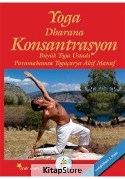 Yoga Dharana Konsantrasyon / Akif Manaf