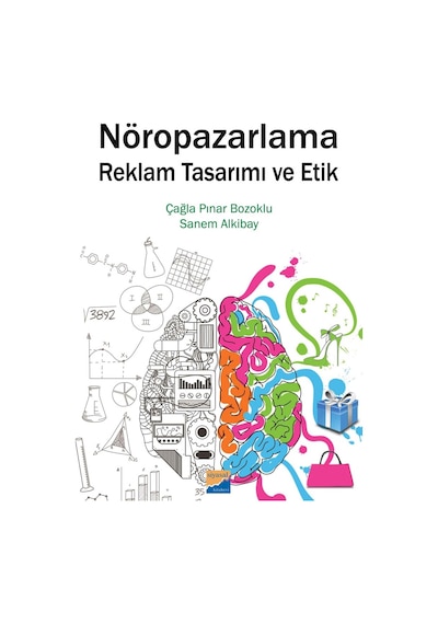 Nöropazarlama Reklam Tasarımı ve Etik - Çağla Pınar Bozoklu - Siyasal Kitabevi