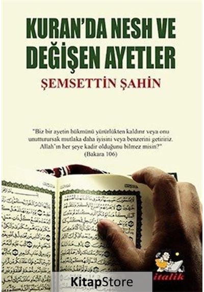 Kuran'da Nesh ve Değişen Ayetler - Şemsettin Şahin - İtalik Yayınları