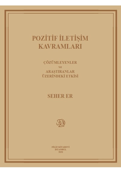 Pozitif İletişim Kavramları - Seher Er - Filiz Kitabevi