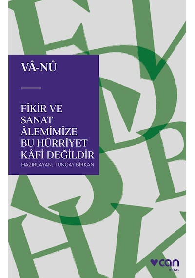 Fikir Ve Sanat Âlemimize Bu Hürriyet Kâfi Değildir