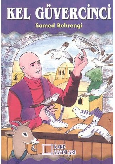 Kel Güvercinci - Samed Behrengi - Kare Yayınları