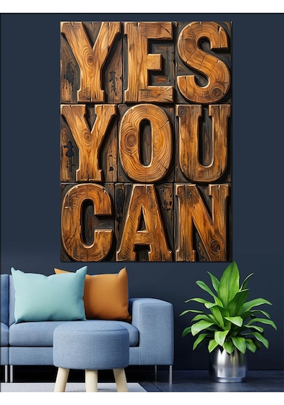 Yes You Can Ahşap Yazı Dekoratif Kanvas - Mdf Ahşap Tablo