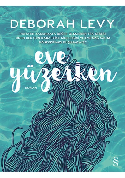 Eve Yüzerken - Deborah Levy - Everest Yayınları