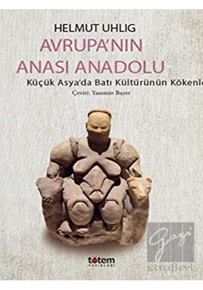 Avrupa’nın Anası Anadolu -  Totem Yayıncılık