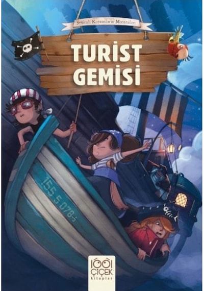 Turist Gemisi - Sevimli Korsanların Maceraları - Juliette Parachini - Deny - 1001 Çiçek