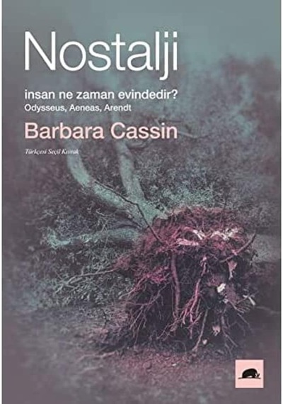 Nostalji: İnsan Ne Zaman Evindedir - Odysseus, Aeneas, Arendt