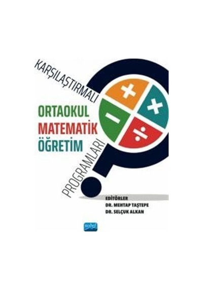 Karşılaştırmalı Ortaokul Matematik Öğretim Programları / Kolektif