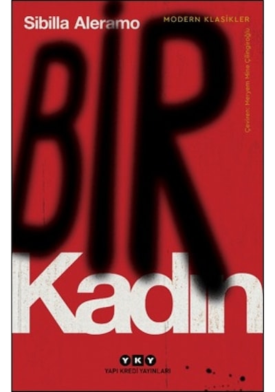 Bir Kadın-Modern Klasikler - Sibilla Aleramo - Yapı Kredi Yayınları