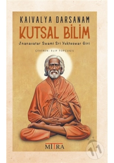 Kaivalya Darsanam - Kutsal Bilim-Jnanavatar Swami Sri Yukteswar G