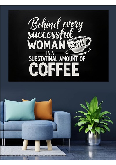 Ahşap Tablo Kahve Ve Kadın Temalı Motivasyon Yazısı