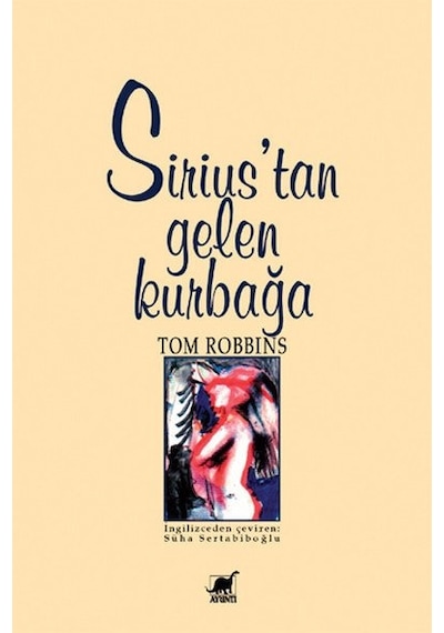 Sirius'tan Gelen Kurbağa - Tom Robbins - Ayrıntı Yayınları