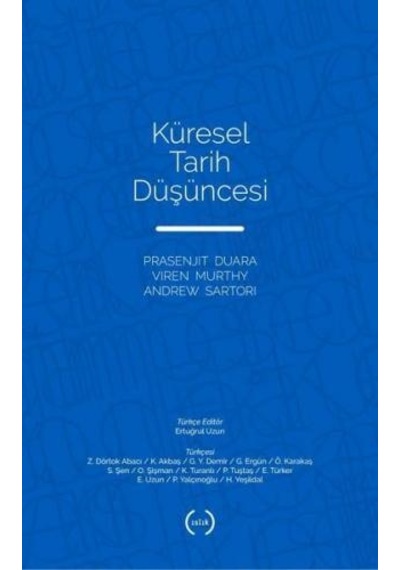 Küresel Tarih Düşüncesi - Andrew Sartori - Islık Yayınları