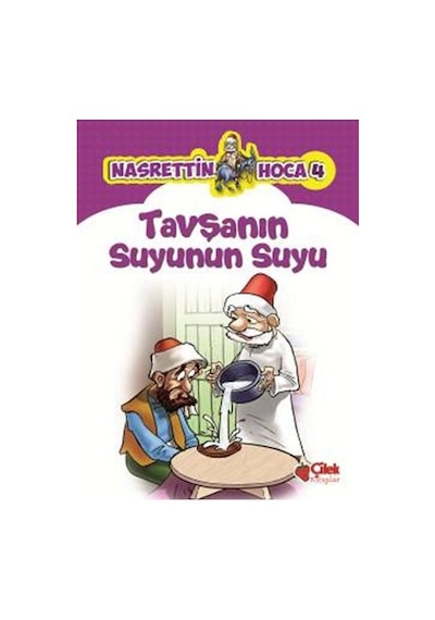 Nasrettin Hoca 4-Tavşanın Suyunun Suyu- Çilek Kitaplar
