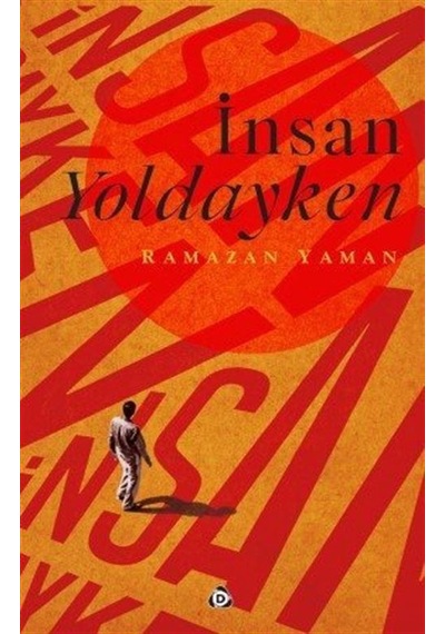 İnsan Yoldayken / Ramazan Yaman