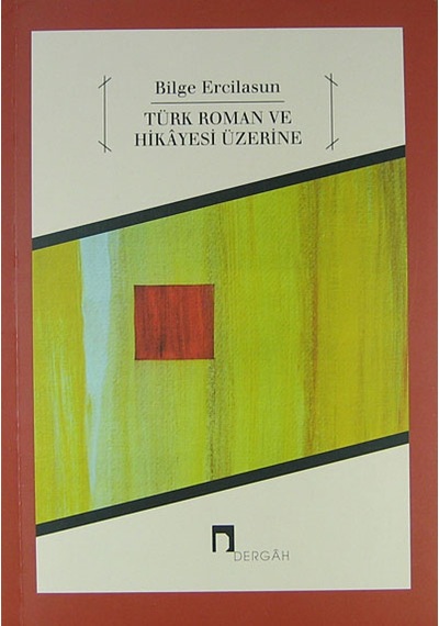 Türk Roman ve Hikayesi Üzerine- Dergah Yayınları