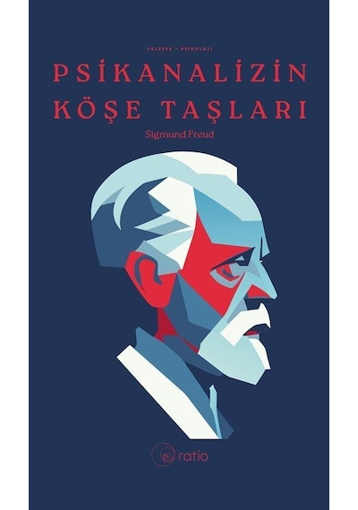 Psikanalizin Köşe Taşları / Sigmund Freud