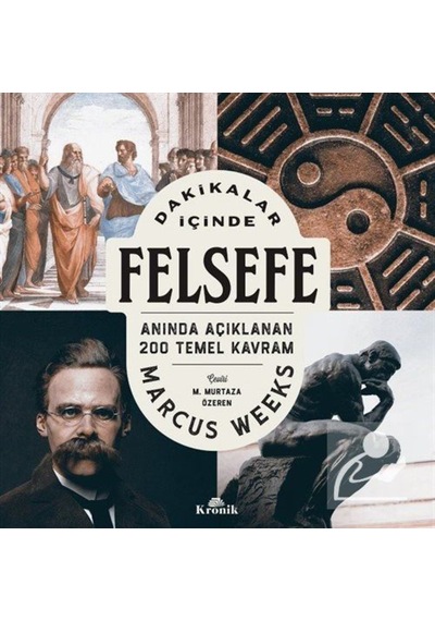 Dakikalar Içinde Felsefe / Anında Açıklanan 200 Temel Kavram /... 9786258431216
