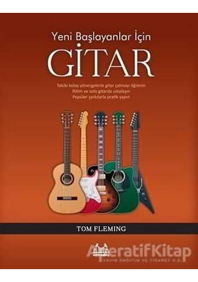 Yeni Başlayanlar İçin Gitar - Tom Fleming - Arkadaş Yayıncılık