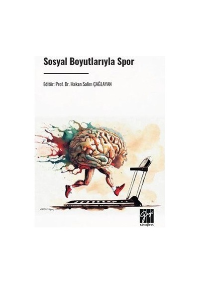 Sosyal Boyutlarıyla Spor / Prof. Dr. Hakan Salim Çağlayan