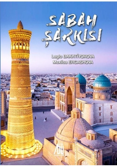 Sabah Şarkısı - Laylo Bakhtiyorva - Baygenç Yayıncılık